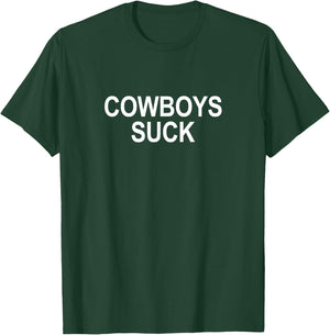 Cowboys Suck T-Shirt - T-Shirt | Forest