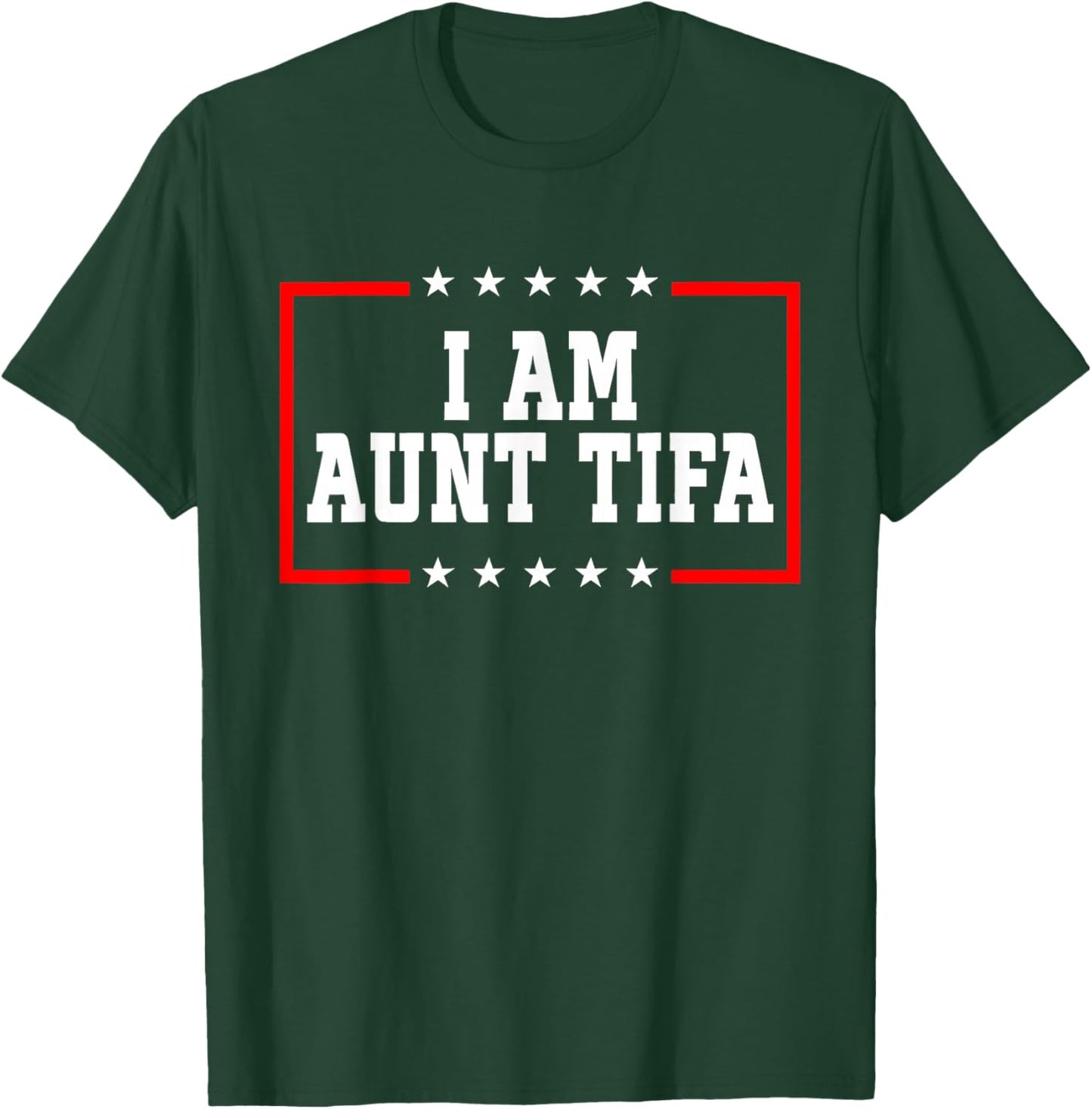 I Am Aunt Tifa Shirt Aunt Tifa Funny Aunt Tifa T-Shirt - T-Shirt | Forest