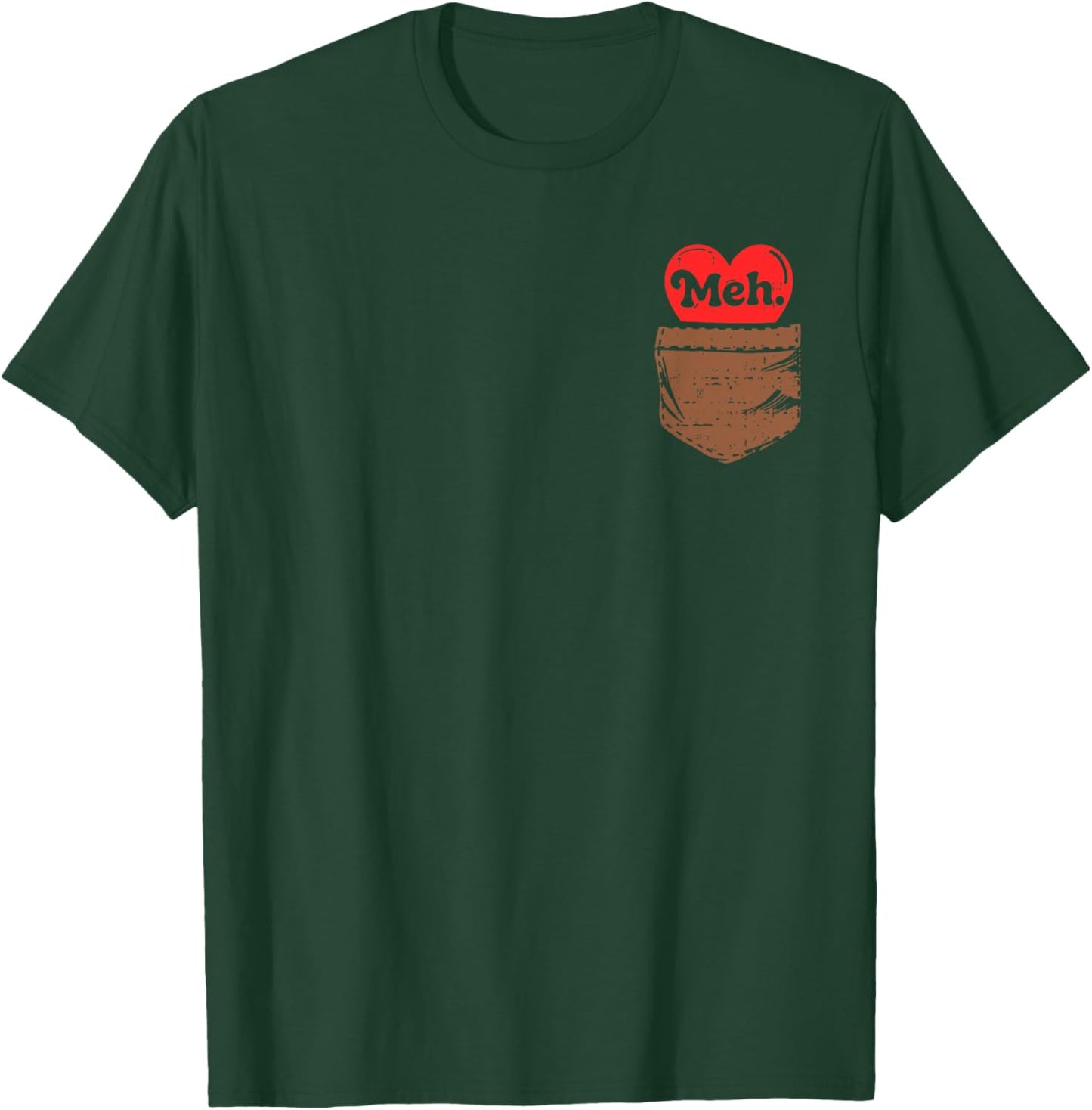 Meh Heart Pocket Anti Valentines Day Single Awareness T-Shirt - T-Shirt | Forest