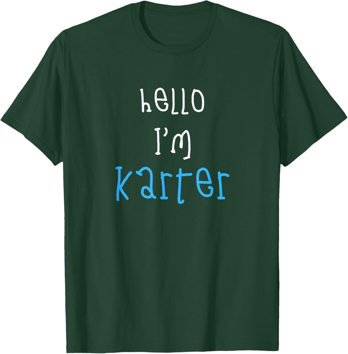 Hello I'm Karter. Cute Funny Slogan Outfit for Boys Toddlers T-Shirt - T-Shirt | Forest