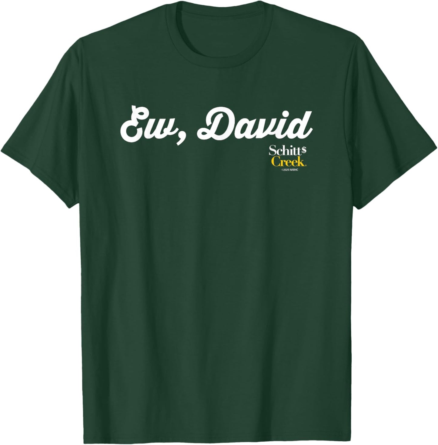 Schitt's Creek Ew David Alexis Rose Quote T-Shirt - T-Shirt | Forest