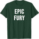 Epic Fury T-Shirt - T-Shirt | Forest