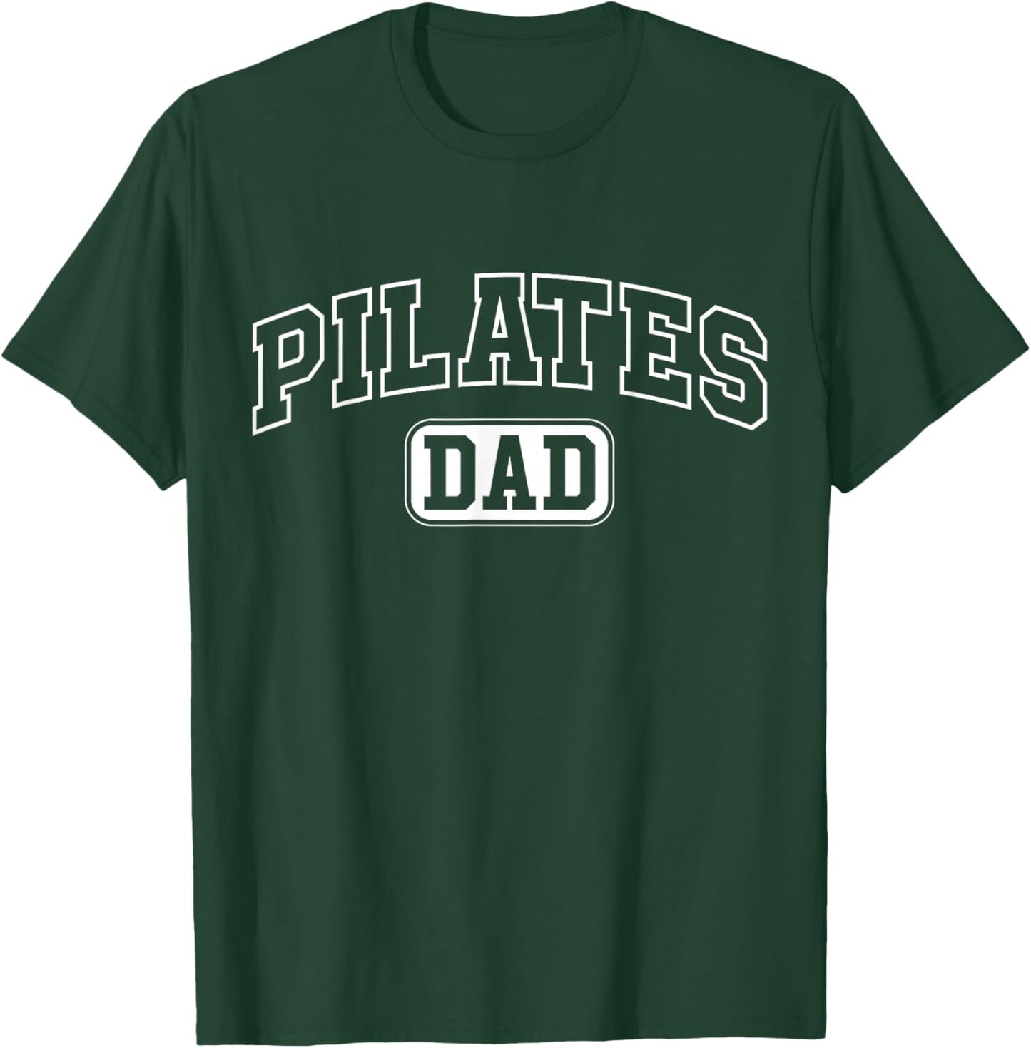 Pilates Dad Funny Athletic Lettering Fathers Day Coach T-Shirt - T-Shirt | Forest