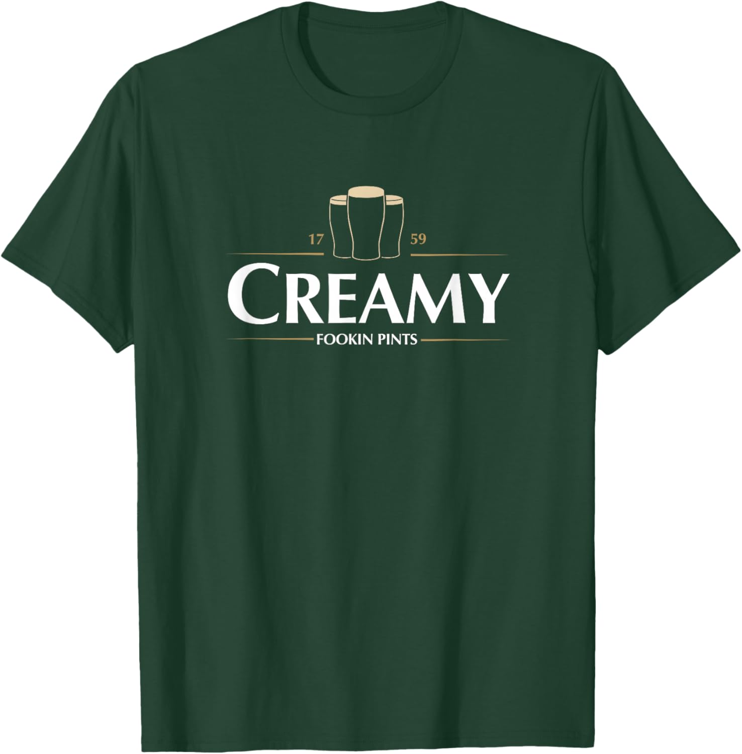 Creamy Fookin Pints Funny Irish Drinking Saint Patricks Pub T-Shirt - T-Shirt | Forest