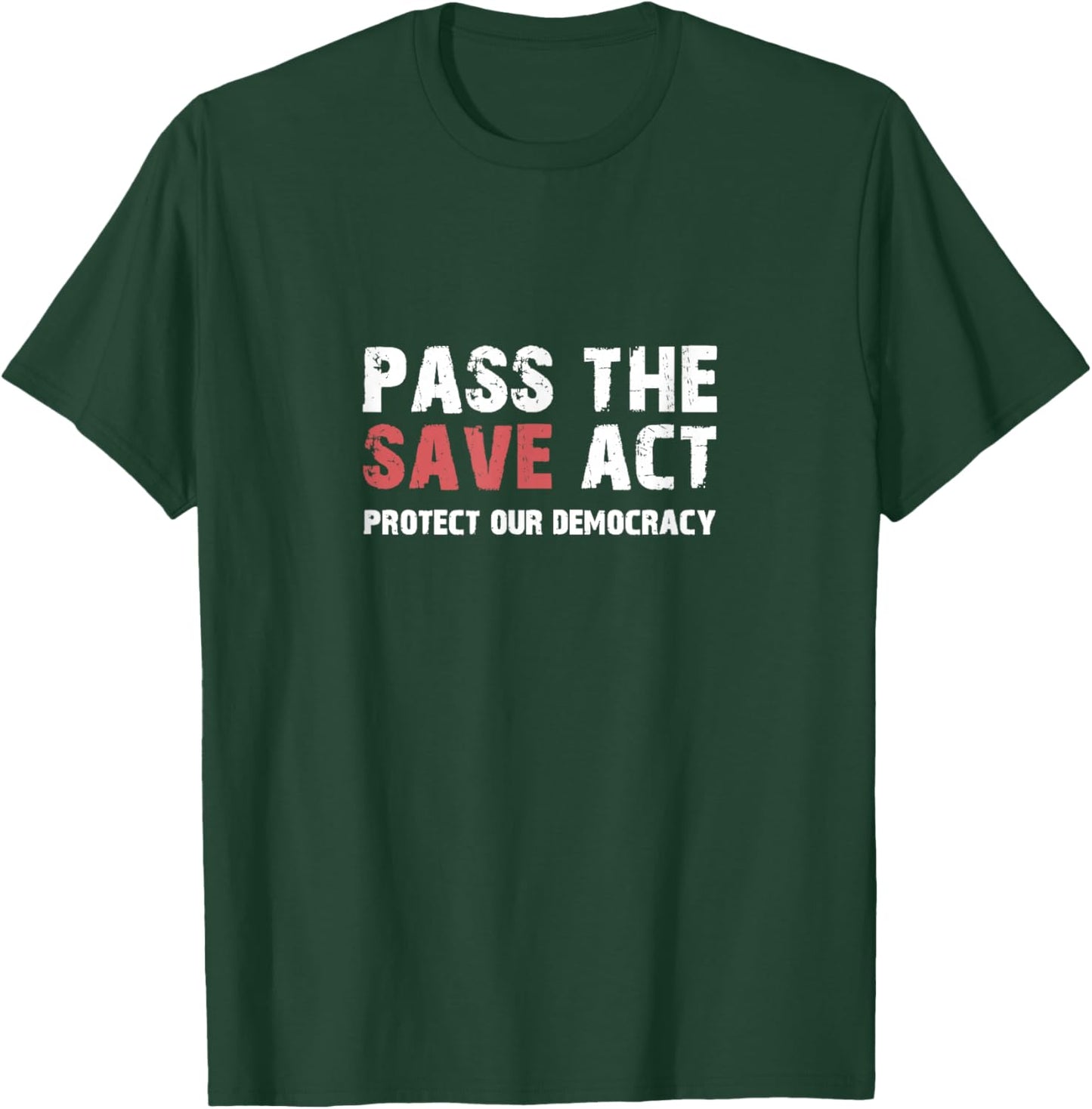 Pass The Save act Vote Voter ID One Vote per Voter T-Shirt - T-Shirt | Forest