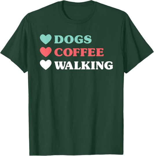 Dogs Coffee Walking and Girls T-Shirt - T-Shirt | Forest