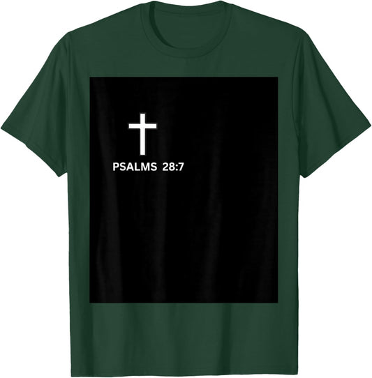 Psalm 28:7 Christian Faith Design-Cross & Scripture T-Shirt - T-Shirt | Forest