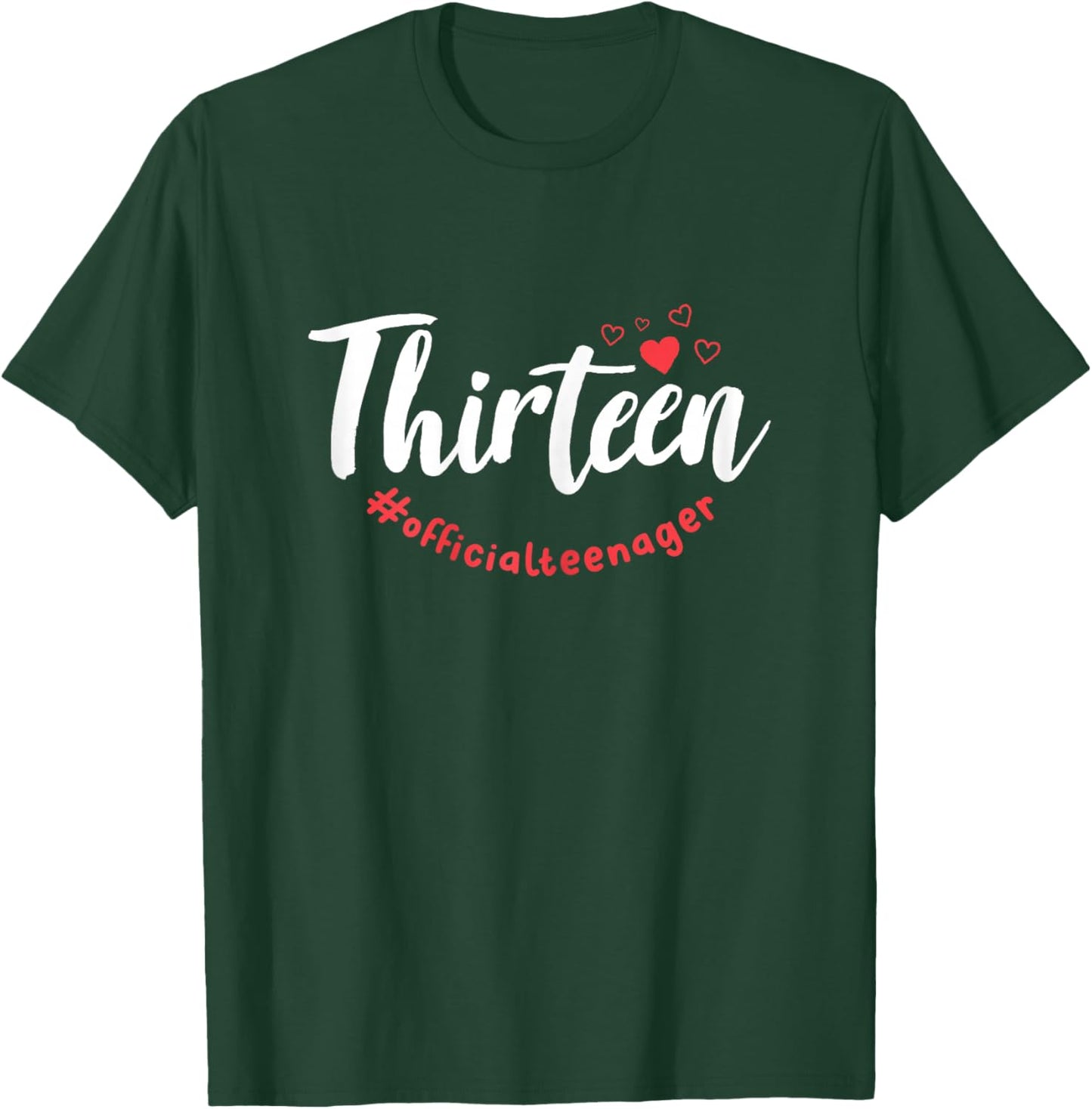 Thirteen #Officialteenager 13th Birthday Girl 13 Year Old T-Shirt - T-Shirt | Forest