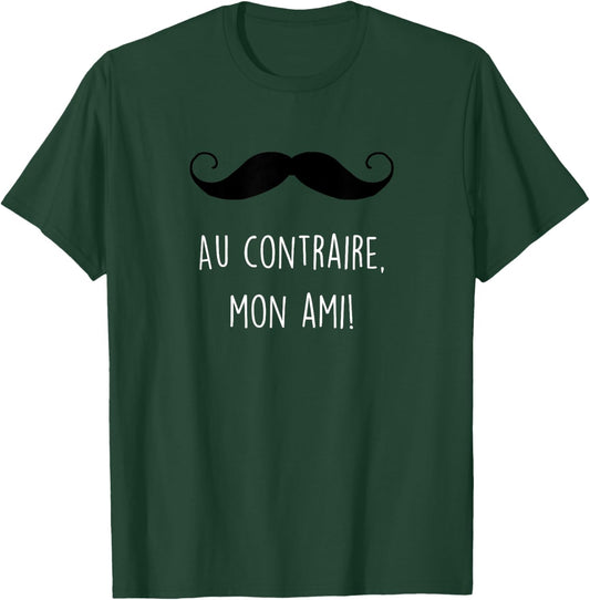 Au Contraire Mon Ami Funny Poirot Inspired T-Shirt - T-Shirt | Forest
