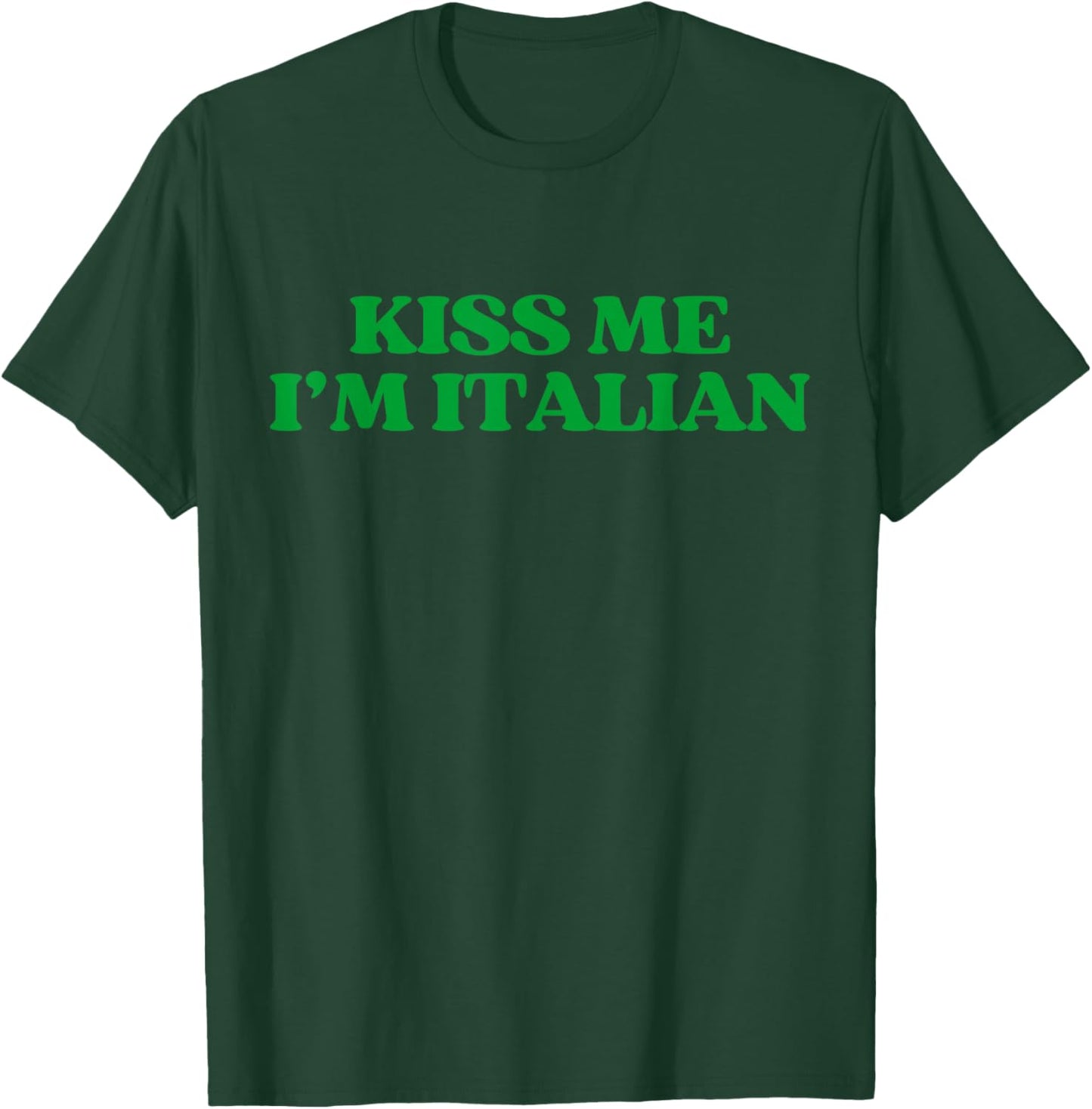 Original Kiss Me Im Italian Shirt Funny St Patricks Day T-Shirt - T-Shirt | Forest