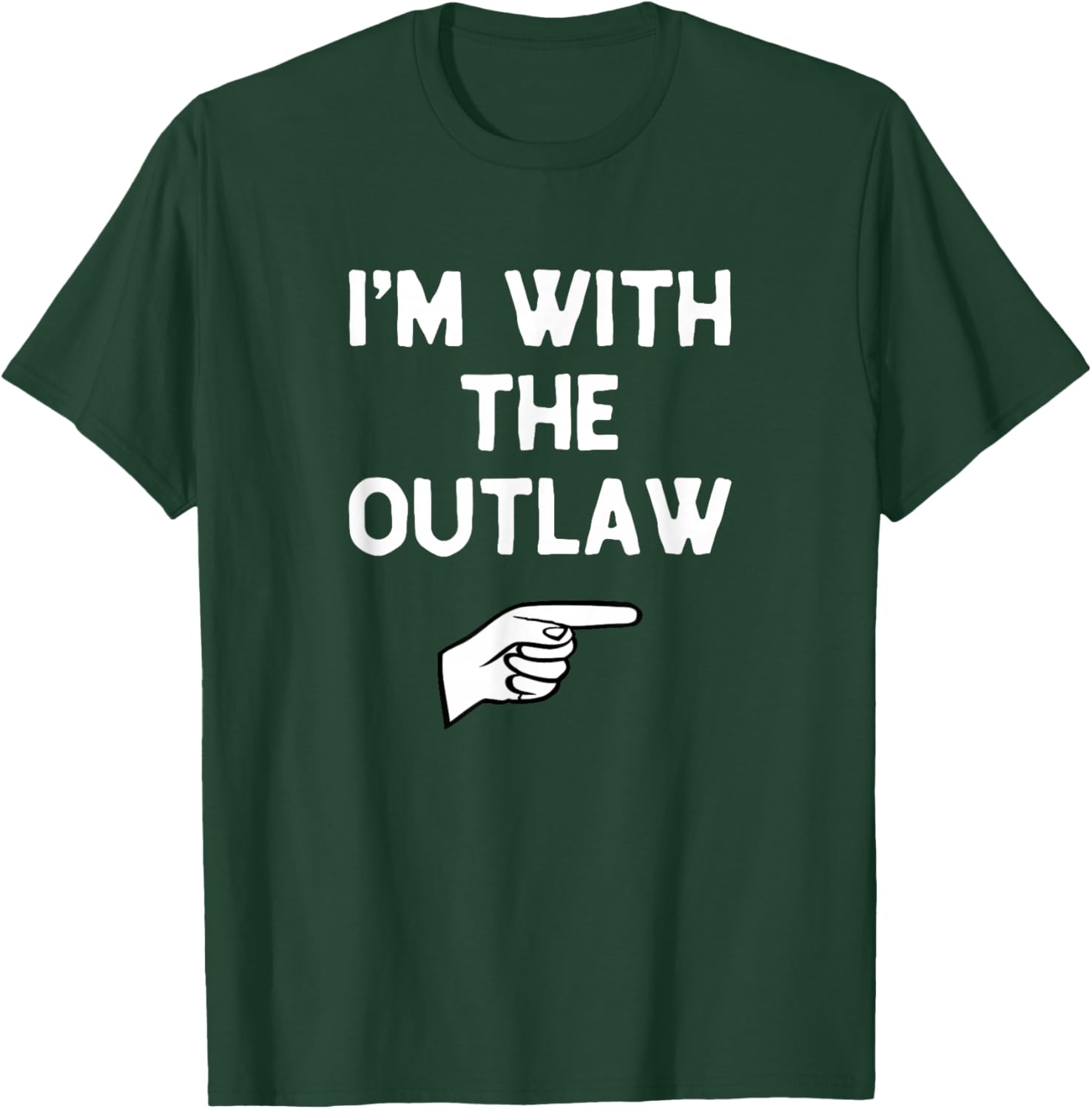 I’m with The Outlaw Funny Halloween Matching Costume Out-Law T-Shirt - T-Shirt | Forest