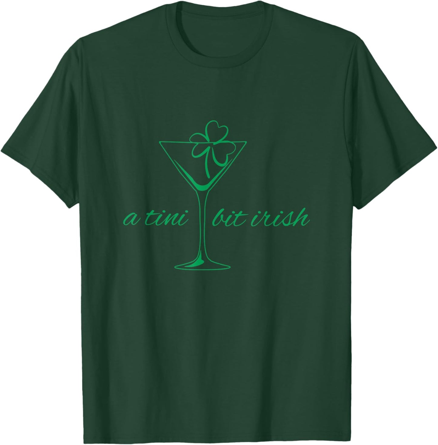 A Tini Bit Irish St Patrick's Day Martini Cocktail Lover T-Shirt - T-Shirt | Forest