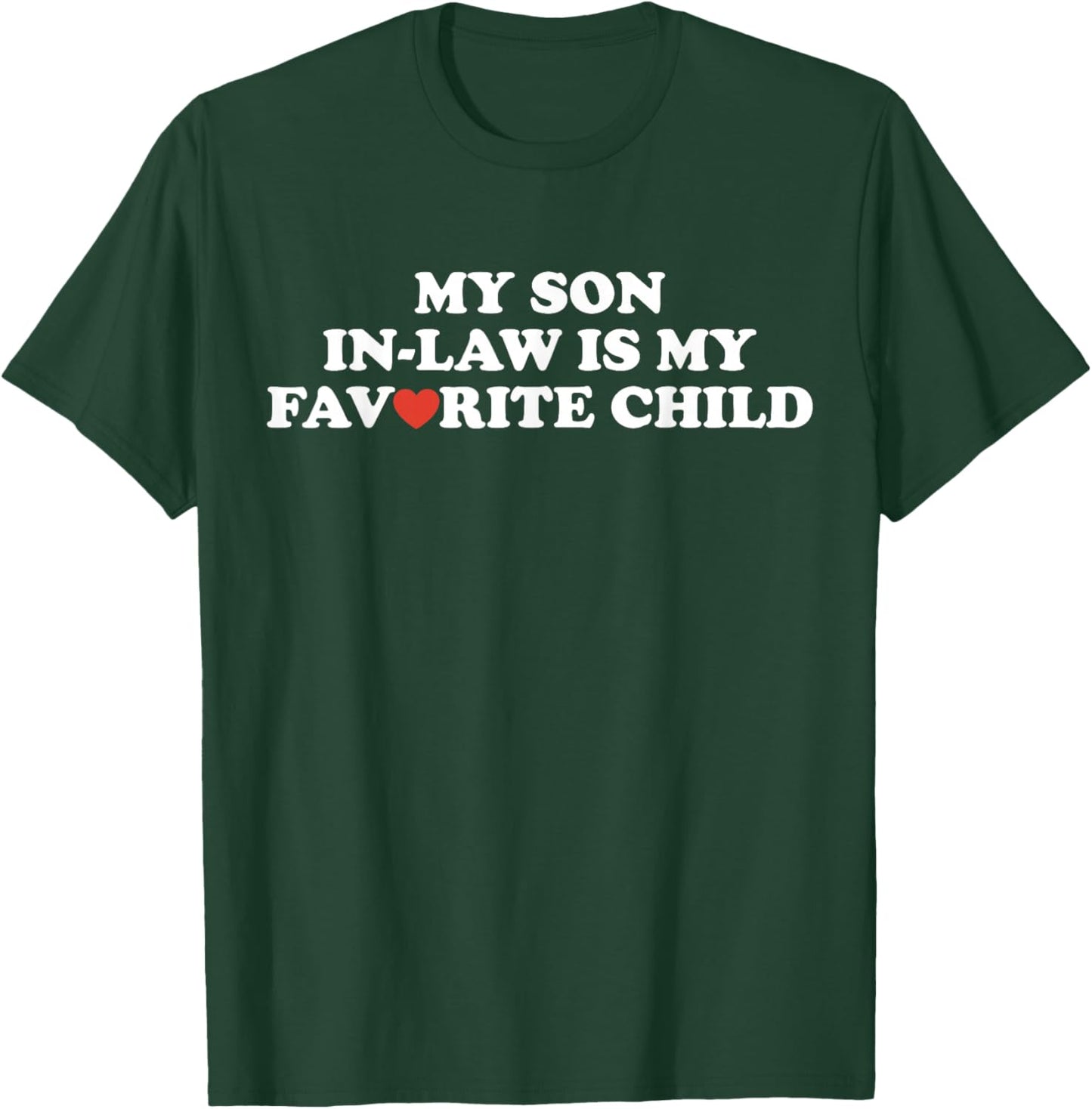 My Son in Law is My Favorite Child Funny Fathers Day Retro T-Shirt - T-Shirt | Forest