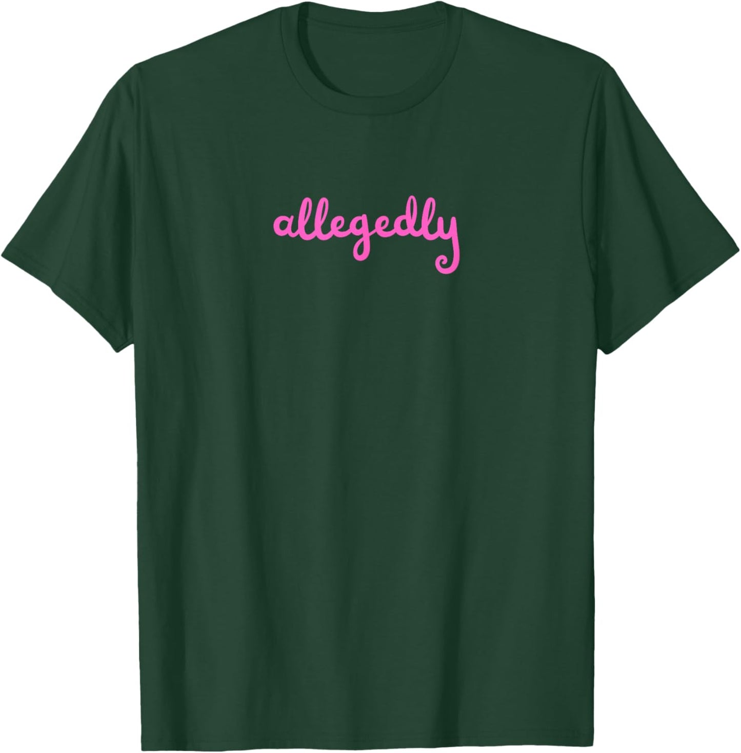 Allegedly Funny Attorney Funny Lawyer Barrister Law School T-Shirt - T-Shirt | Forest