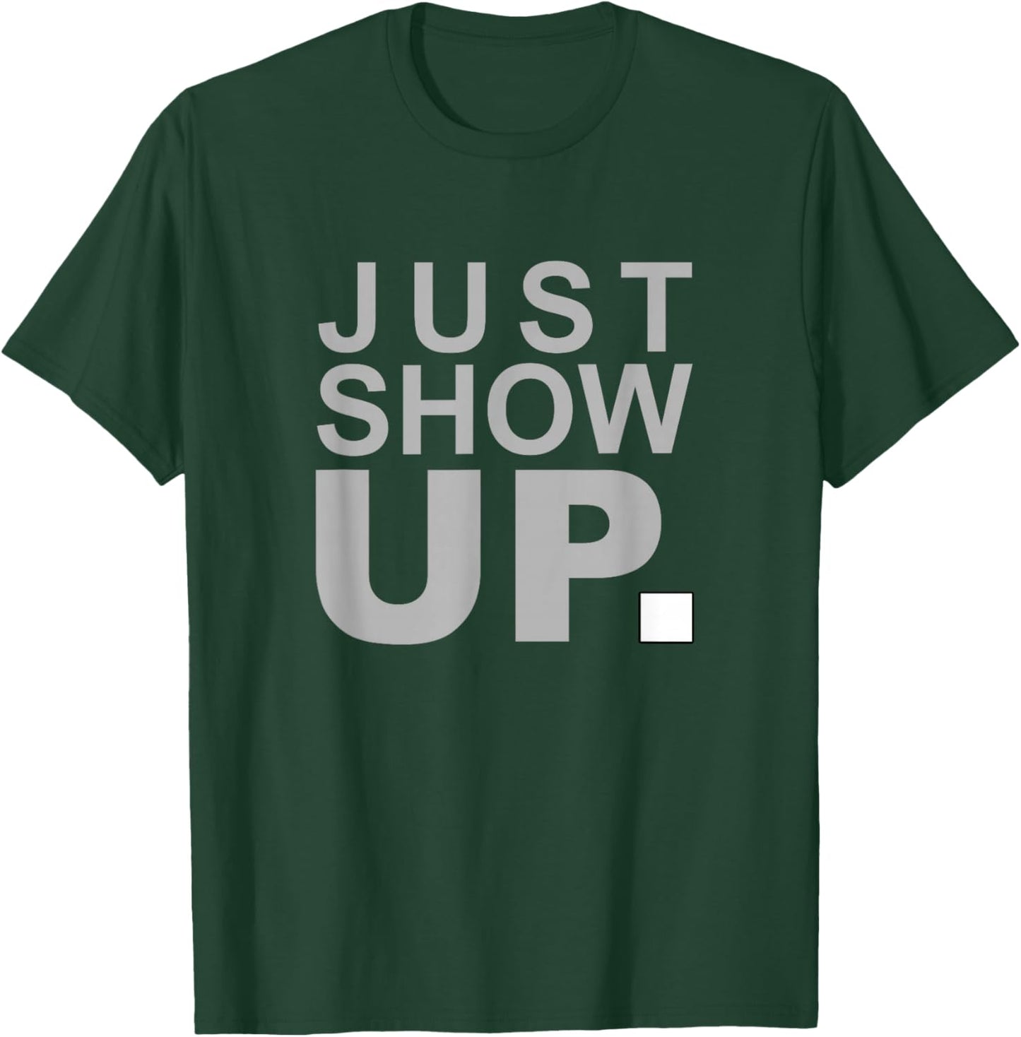 Grey Color Just Show Up Grey Graphic T-Shirt - T-Shirt | Forest