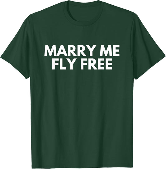 Marry Me Fly Free Pilots Flight Attendant Flying T-Shirt - T-Shirt | Forest