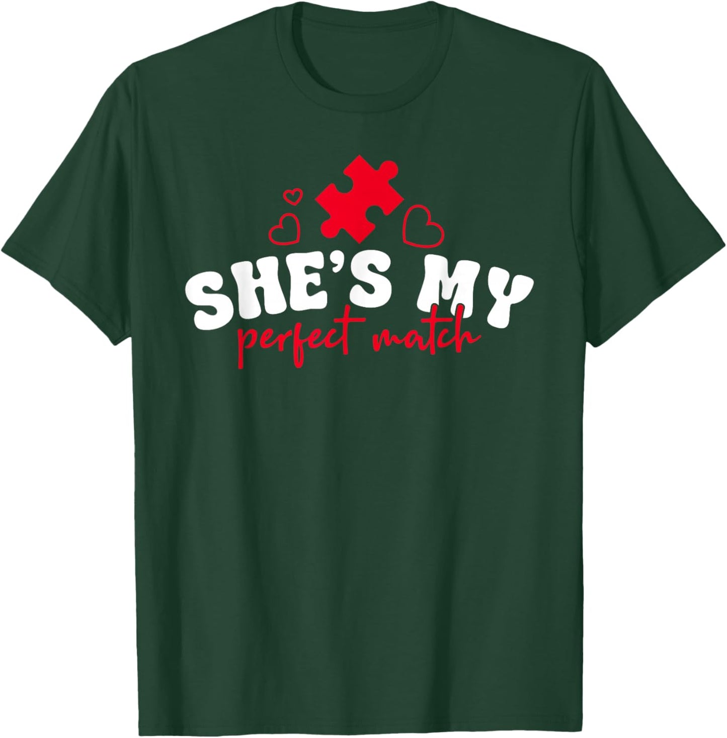 He's My Perfect Match She’s My Perfect Match Valentines Day T-Shirt - T-Shirt | Forest