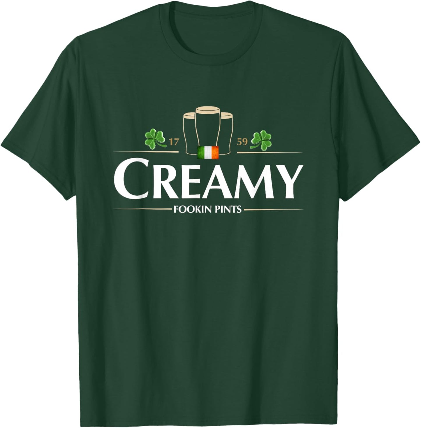 Creamy Fookin Pints Funny Irish Drinking Saint Patricks Pub T-Shirt - T-Shirt | Forest