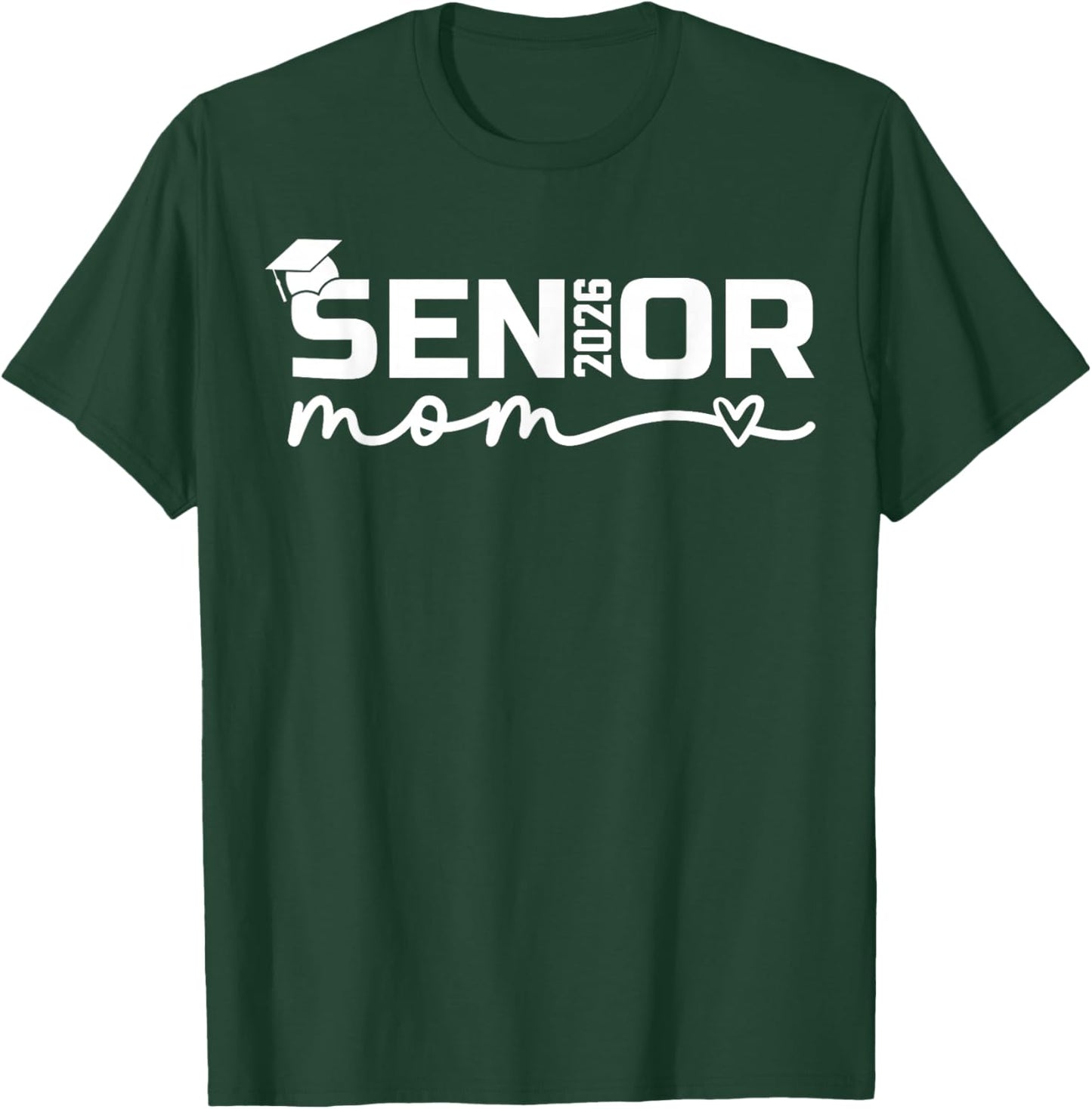 Senior 2026 Mom Proud Mom of a Senior Class 2026 Graduation T-Shirt - T-Shirt | Forest