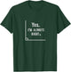 Funny Math Teacher Yes I'm Always Rigt Math Nerd Mathematics T-Shirt - T-Shirt | Forest