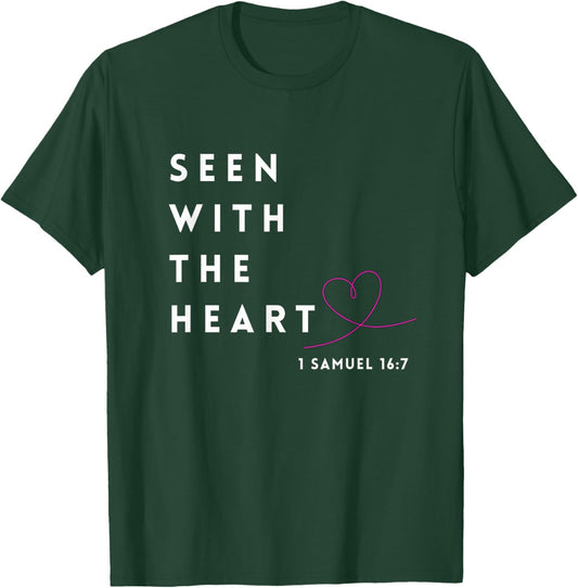 Seen with The Heart, Faith-Inspired Message of Dignity T-Shirt - T-Shirt | Forest