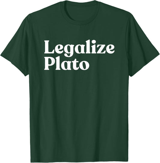 Legalize Plato Philosophy Humor Ancient Greek Thinker Meme T-Shirt - T-Shirt | Forest