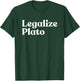 Legalize Plato Philosophy Humor Ancient Greek Thinker Meme T-Shirt - T-Shirt | Forest