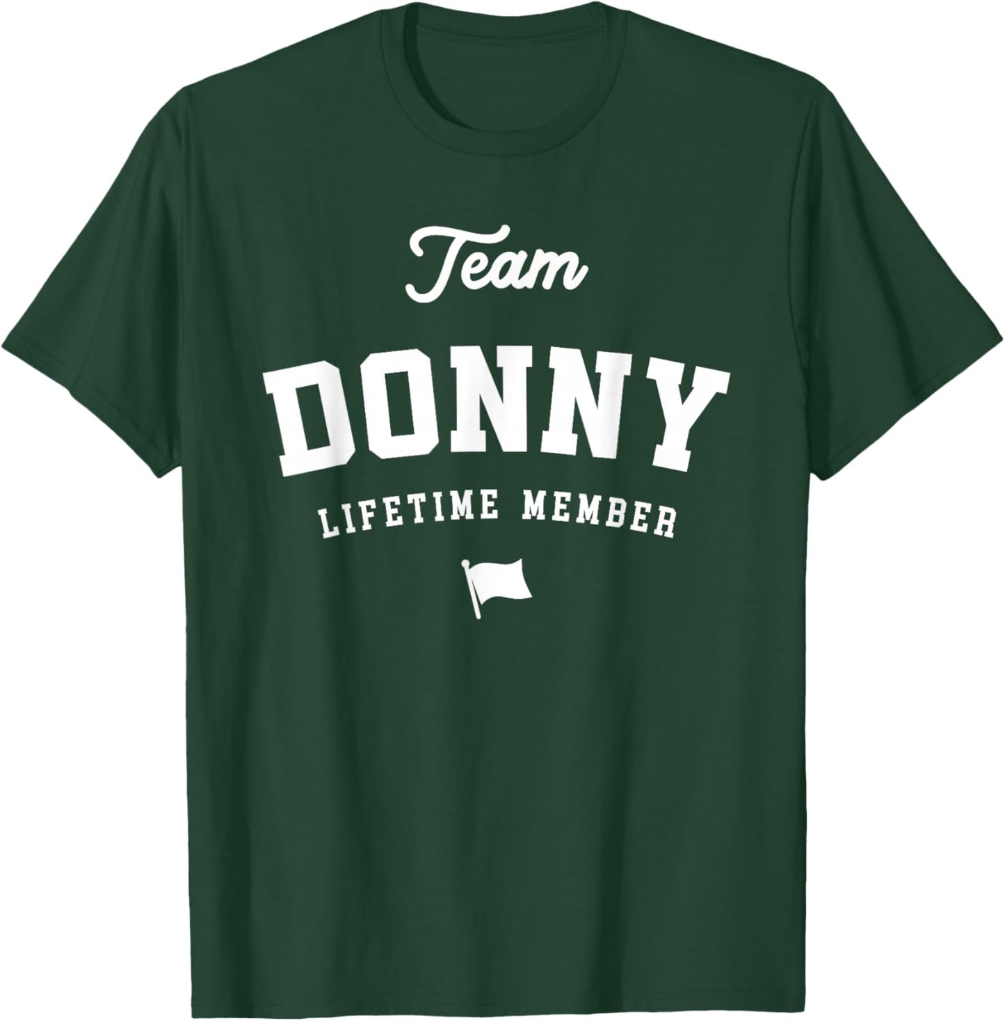 Team Donny Lifetime Member Funny Name Donny T-Shirt - T-Shirt | Forest