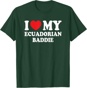 I Love My Ecuadorian Baddie Funny Boyfriend Girlfriend T-Shirt - T-Shirt | Forest