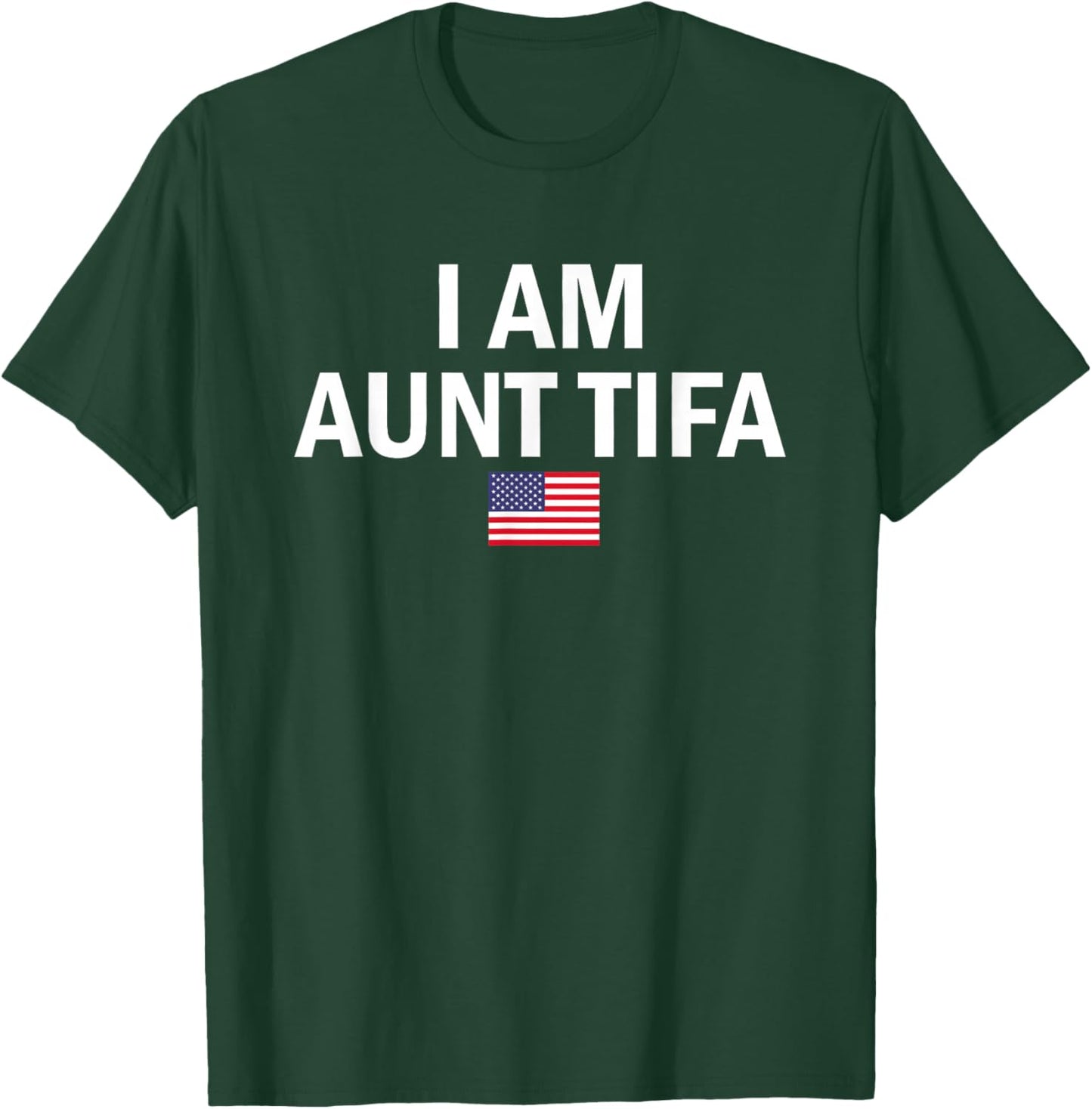 I Am Aunt Tifa Flag T-Shirt - T-Shirt | Forest