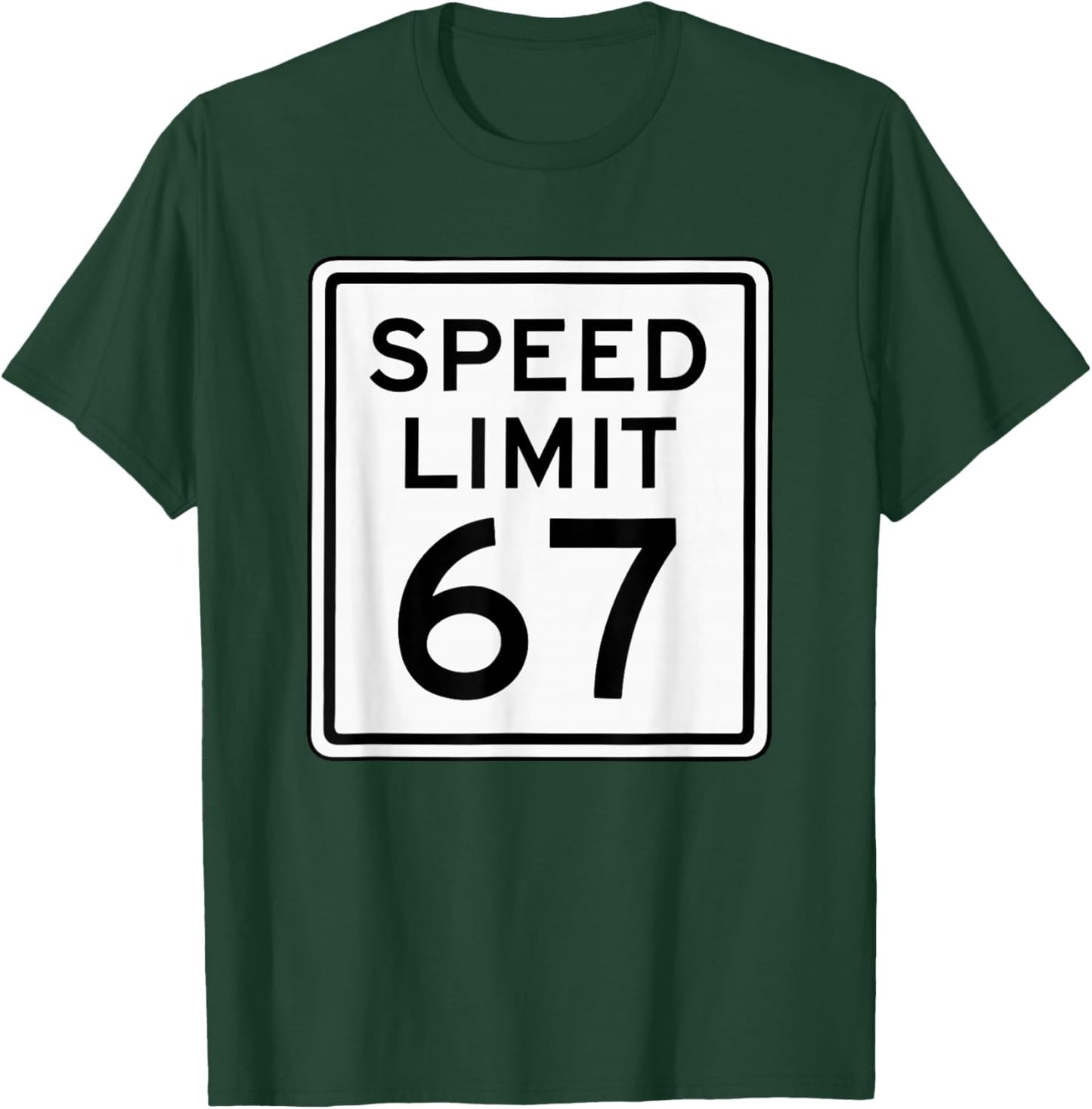 Speed Limit 67 Meme Brainrot 6 7 6-7 Six Seven Humor T-Shirt - T-Shirt | Forest