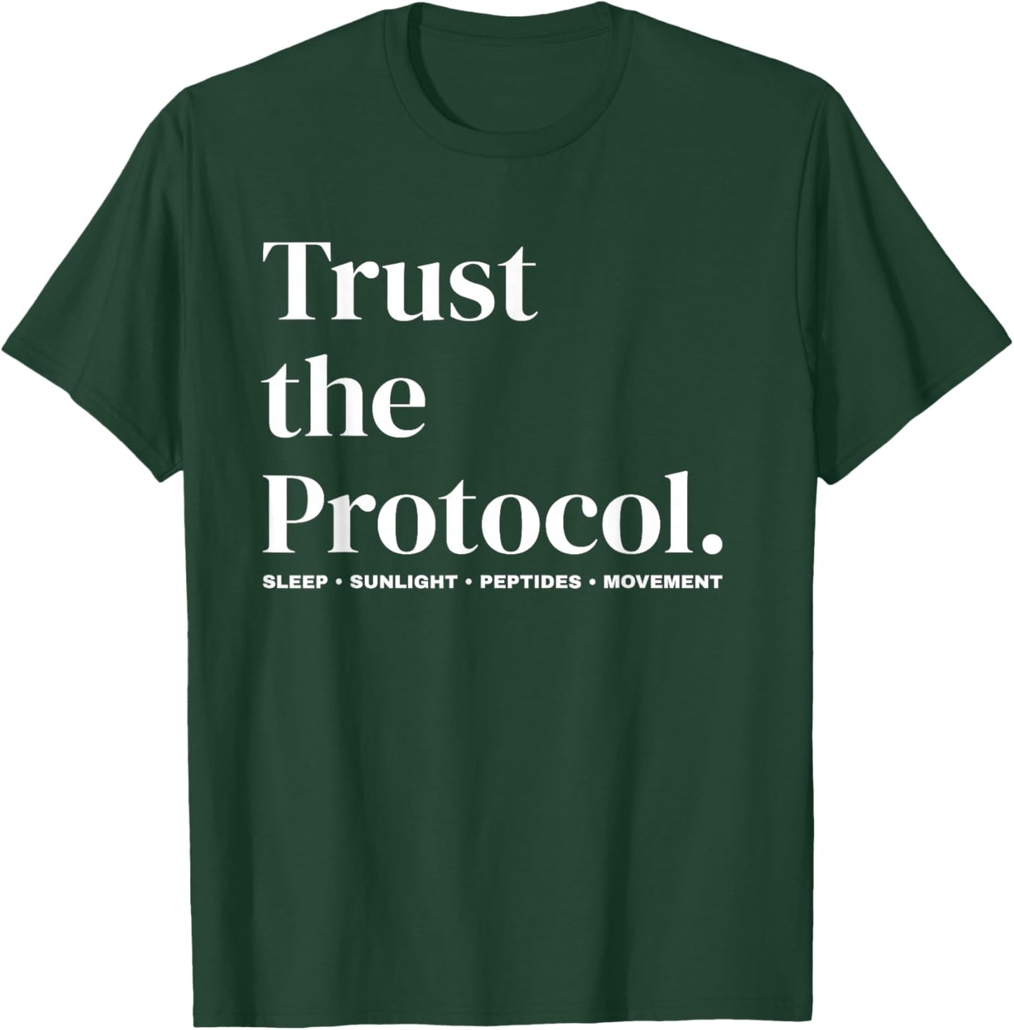 Trust The Protocol Biohacking Longevity Peptide Men Women T-Shirt - T-Shirt | Forest