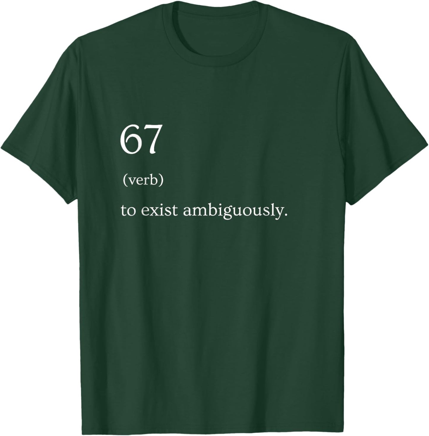 67 Definition Meme T-Shirt - T-Shirt | Forest