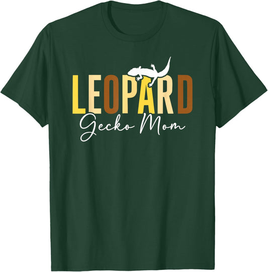 Leopard Gecko Mom Leopard Gecko Lover Leopard Gecko Owner T-Shirt - T-Shirt | Forest