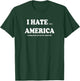 I Hate When America is Being Destroyed by Radical Funny T-Shirt - T-Shirt | Forest