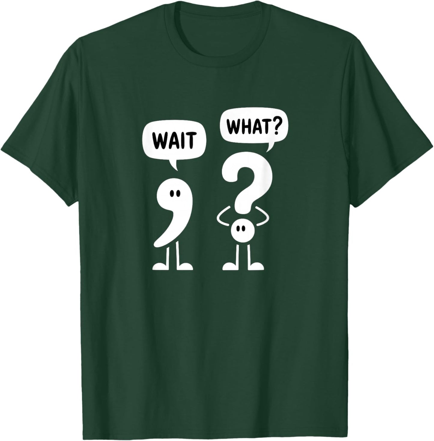 Wait What Funny Grammar Pun Punctuation Comma Question Mark T-Shirt - T-Shirt | Forest