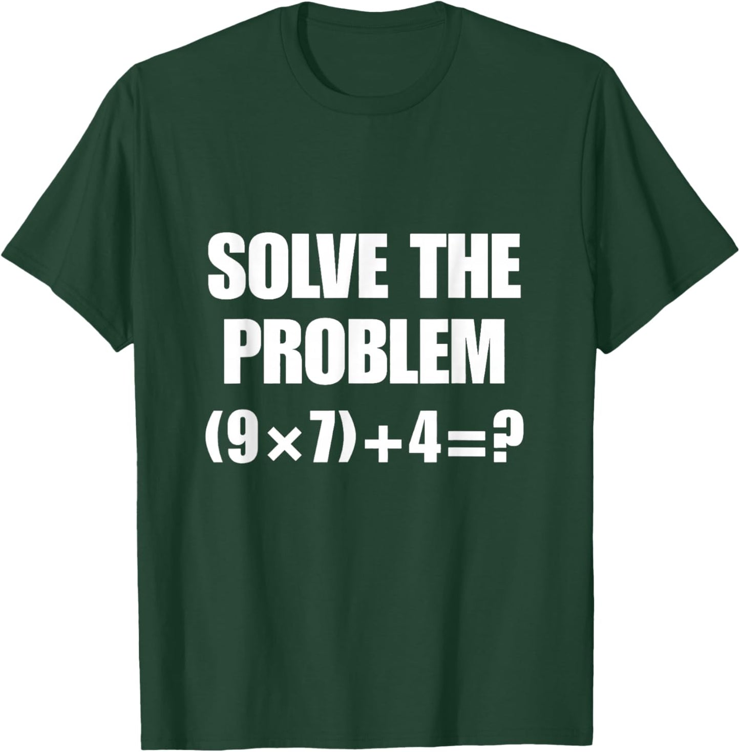 Solve The Problem, Funny 67 Teacher T-Shirt - T-Shirt | Forest