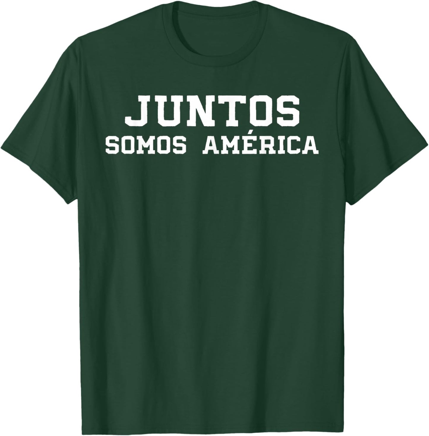 Juntos Somos América Together We are America Spanish T-Shirt - T-Shirt | Forest