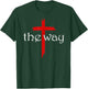 The Way Jesus Cross Inspired Bible Christian Religious Faith T-Shirt - T-Shirt | Forest