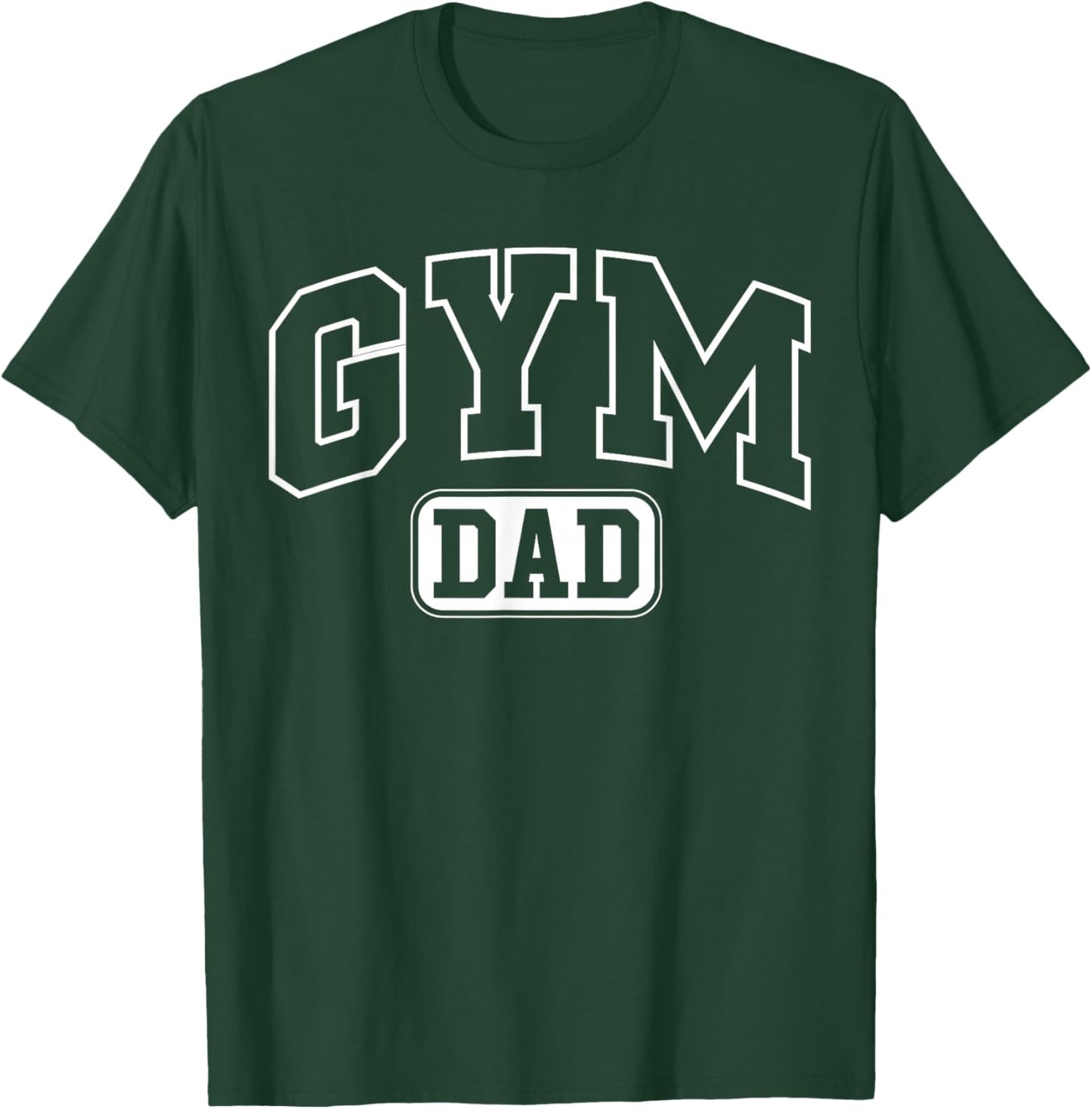 Gym Dad Funny Athletic Lettering Fathers Day Coach T-Shirt - T-Shirt | Forest