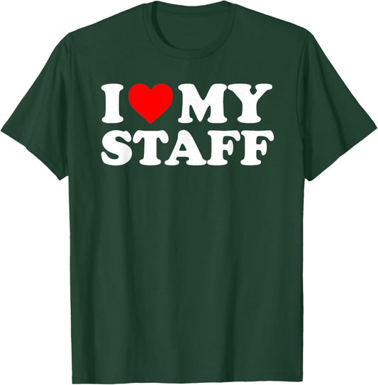 I Love My Staff - Red Heart T-Shirt - T-Shirt | Forest