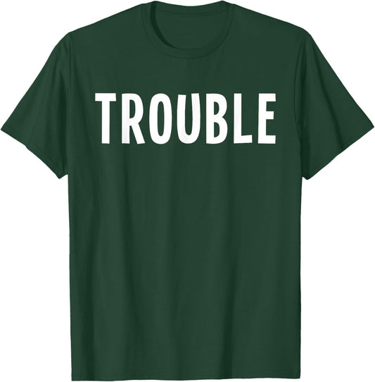 Funny Matching Couple Where I Go Trouble Follows T-Shirt - T-Shirt | Forest
