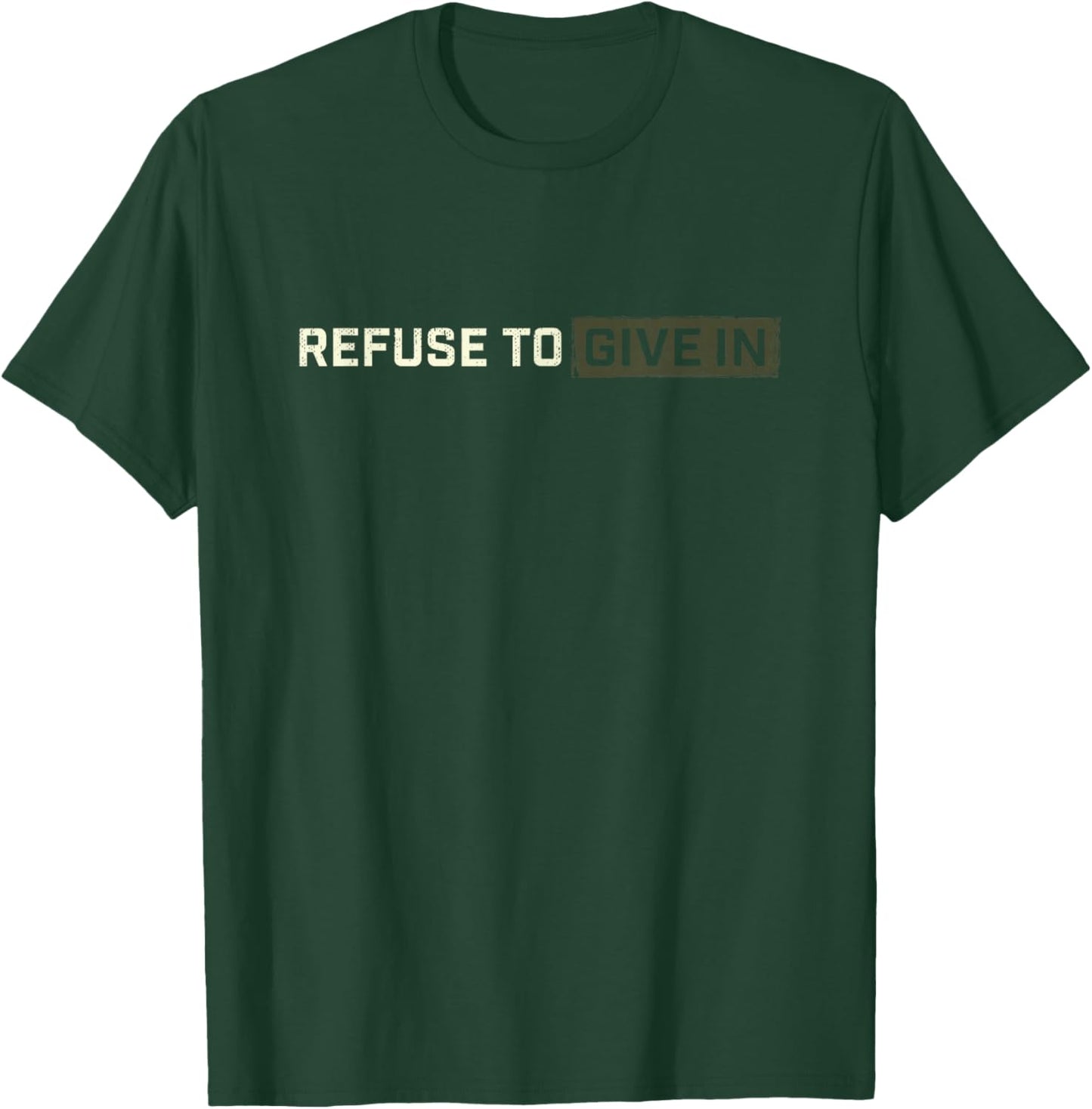 Being Broken is Acceptable Giving up is not T-Shirt - T-Shirt | Forest