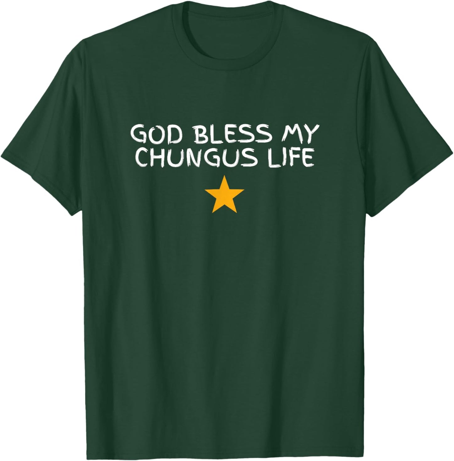 God Bless My Chungus Life Funny Gen Z Slang Novelty Meme Gag T-Shirt - T-Shirt | Forest