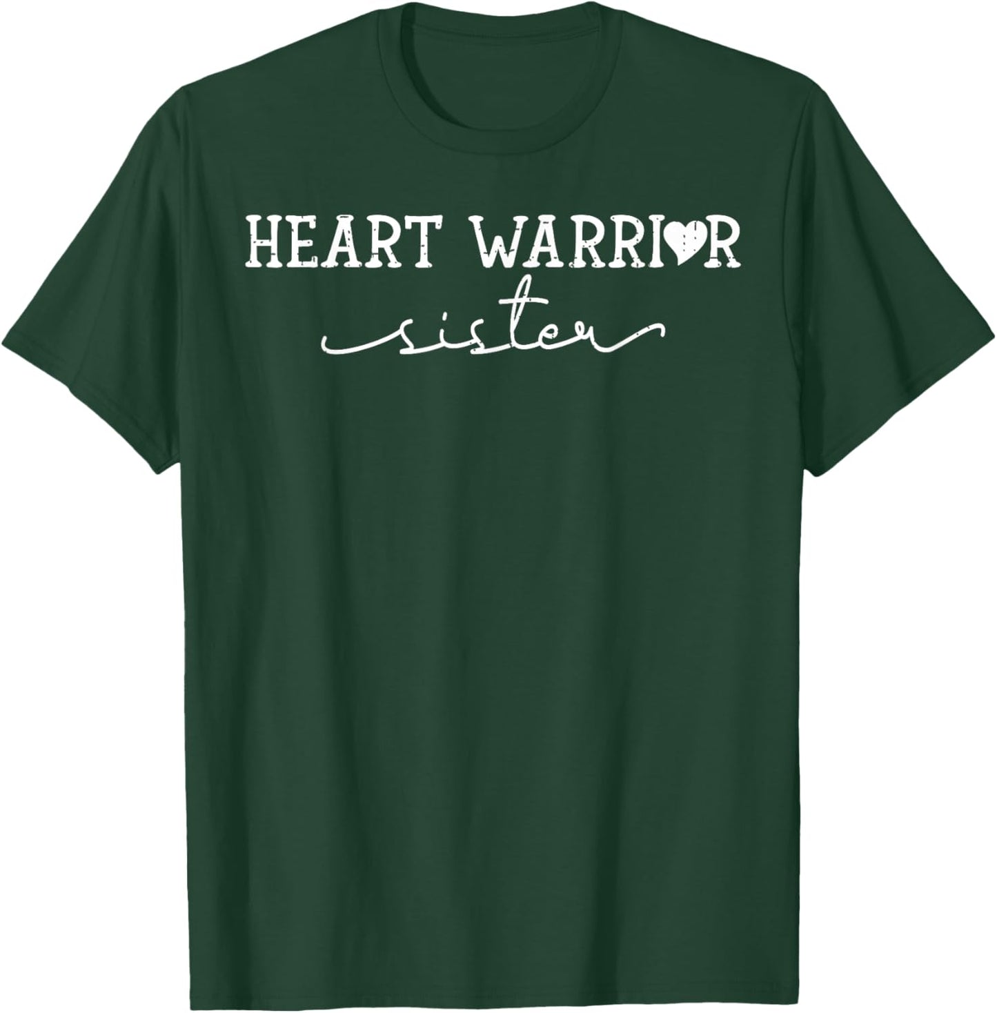Sister of a Heart Warrior Heart Disease Awareness CHD Go Red T-Shirt - T-Shirt | Forest