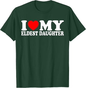 I Love Eldest Daughter I Heart Eldest Daughter Men Women T-Shirt - T-Shirt | Forest