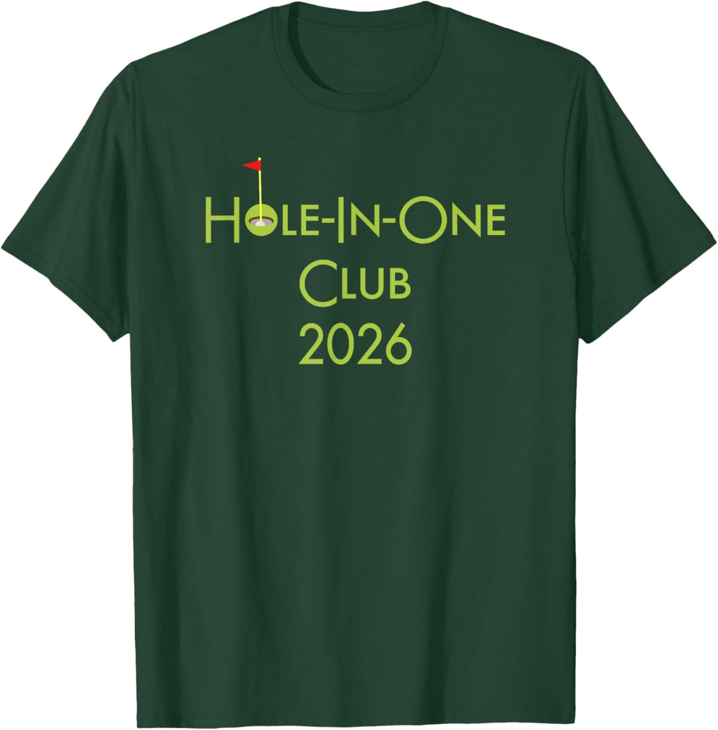 Hole in One Club 2026 T-Shirt - T-Shirt | Forest