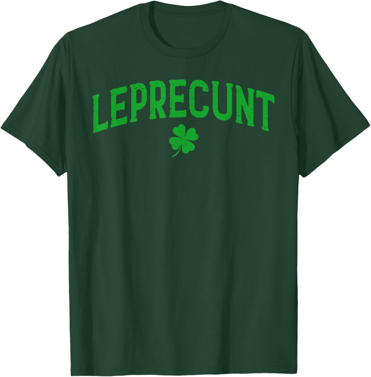Leprecunt St Patricks Day Women's Leprecunt Irish Shamrock T-Shirt - T-Shirt | Forest