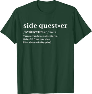 Side Quester Definition - Funny Gamer Adventure T-Shirt - T-Shirt | Forest