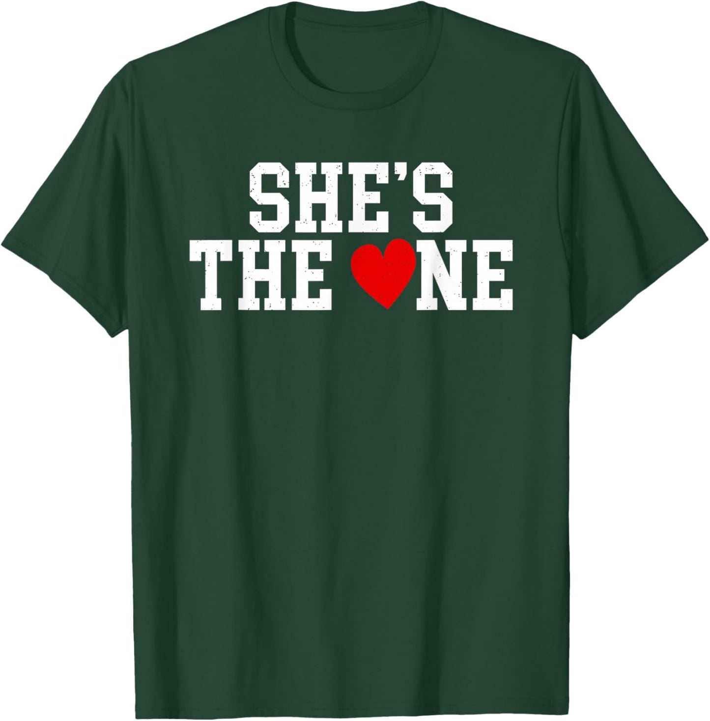 Valentines Day Shes The One Couple Matching Design T-Shirt - T-Shirt | Forest